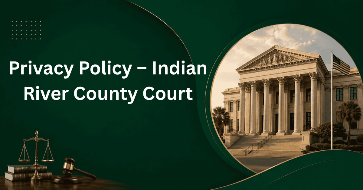 Privacy-Policy-–-Indian-River-County-Court